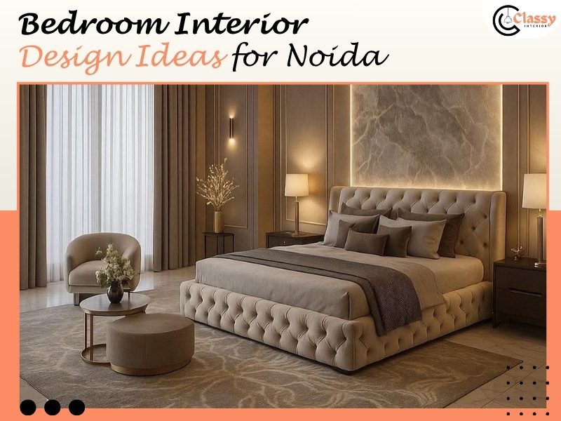 Bedroom Interior Design Ideas for Noida Homes